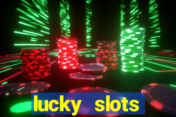 lucky slots download apk