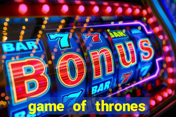 game of thrones slot machine aristocrat