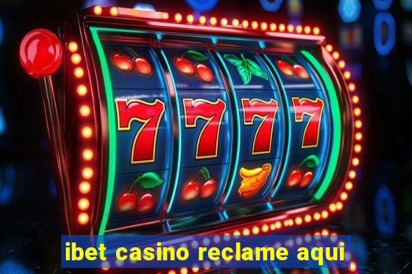 ibet casino reclame aqui