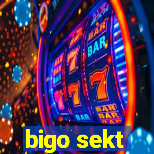 bigo sekt