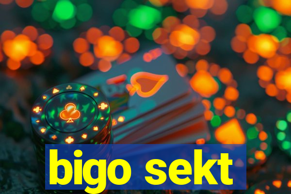 bigo sekt