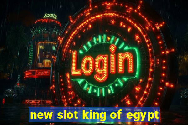 new slot king of egypt