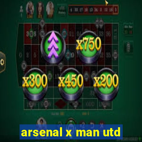 arsenal x man utd