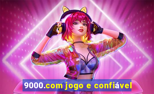 9000.com jogo e confiável