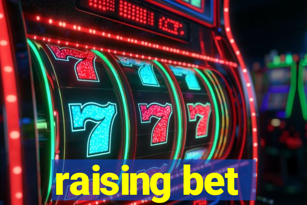 raising bet