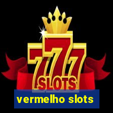 vermelho slots