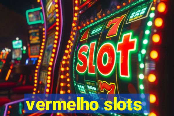 vermelho slots