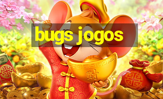 bugs jogos