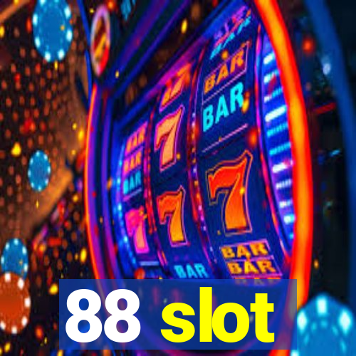 88 slot