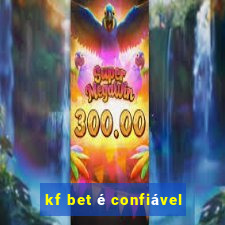 kf bet é confiável