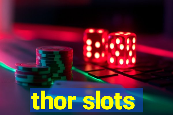 thor slots