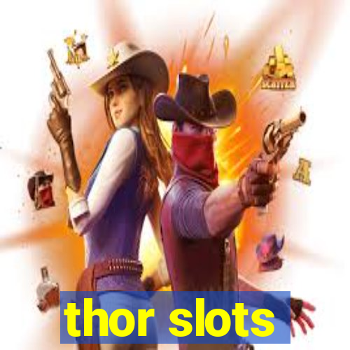 thor slots