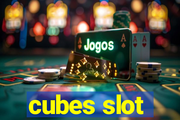 cubes slot