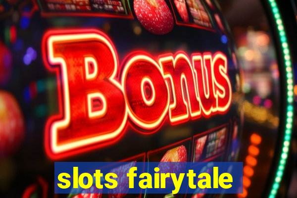 slots fairytale