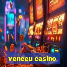 venceu casino