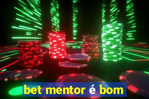 bet mentor é bom