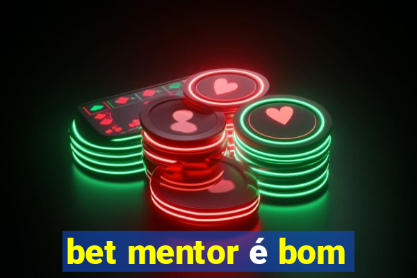 bet mentor é bom