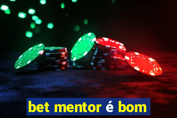 bet mentor é bom