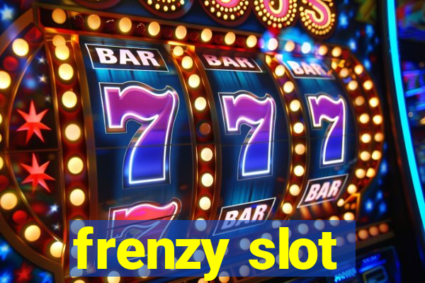 frenzy slot