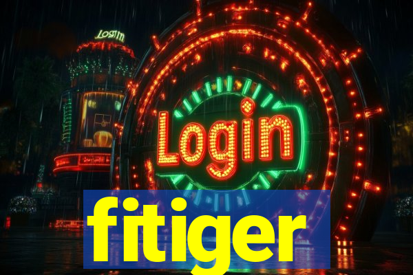 fitiger