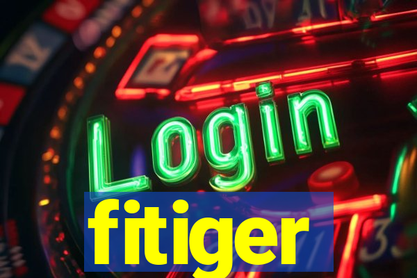 fitiger