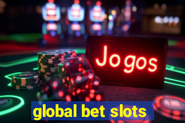 global bet slots