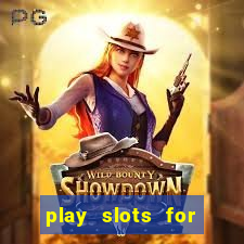 play slots for real money