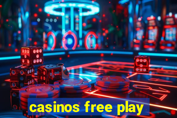 casinos free play