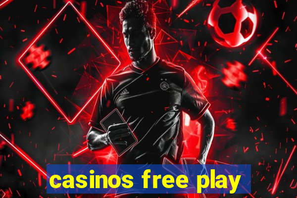 casinos free play