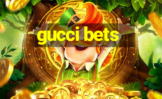 gucci bets