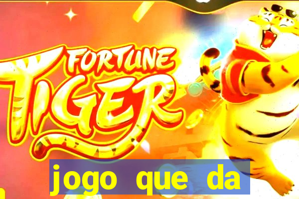 jogo que da dinheiro sem precisar depositar