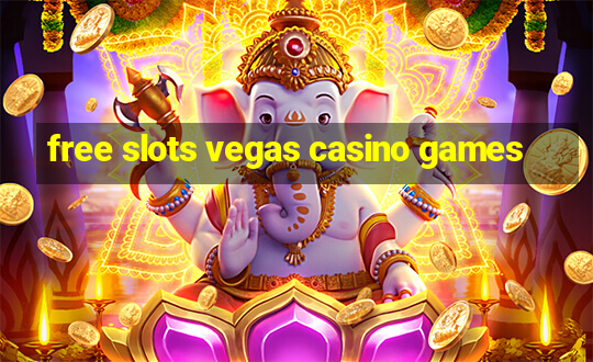 free slots vegas casino games