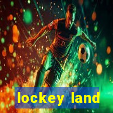 lockey land