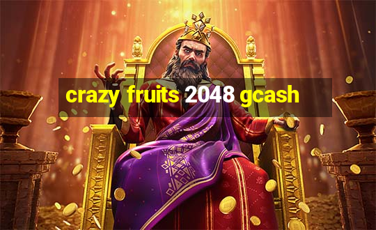 crazy fruits 2048 gcash