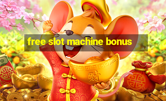 free slot machine bonus