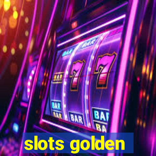 slots golden