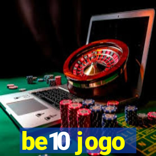 be10 jogo