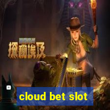 cloud bet slot