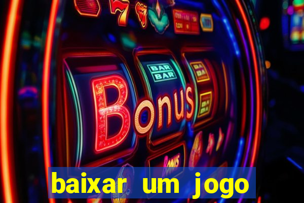 baixar um jogo para ganhar dinheiro