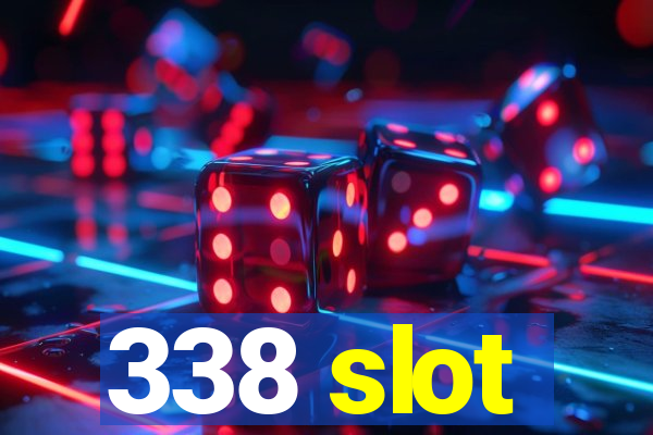 338 slot