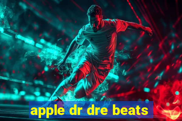 apple dr dre beats