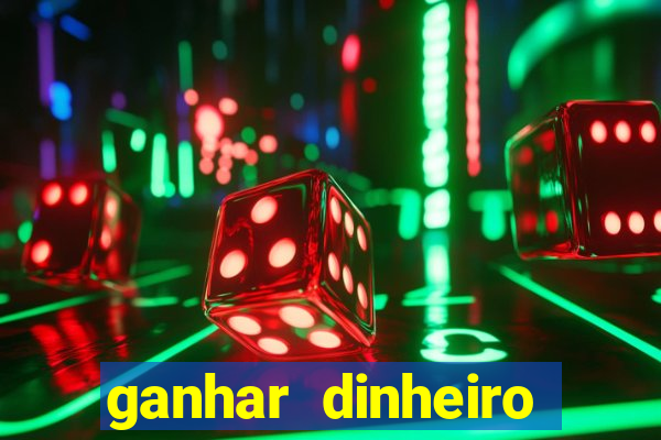 ganhar dinheiro jogando online gratis