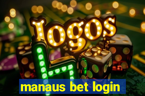 manaus bet login