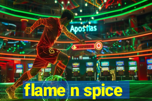 flame n spice