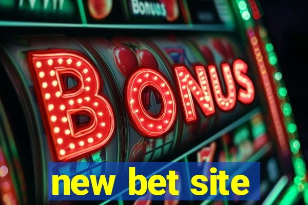 new bet site