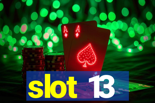 slot 13