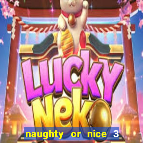 naughty or nice 3 slot game