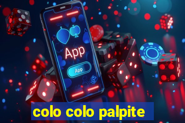 colo colo palpite