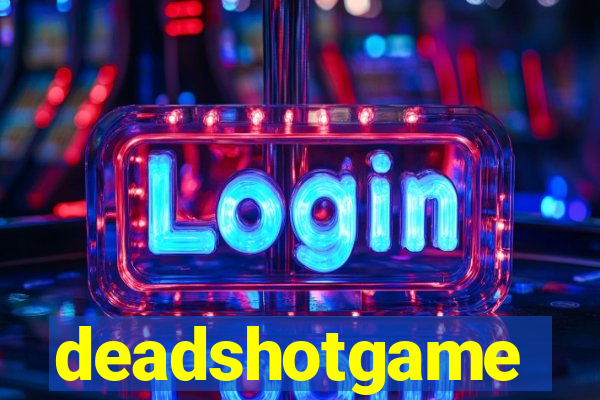 deadshotgame