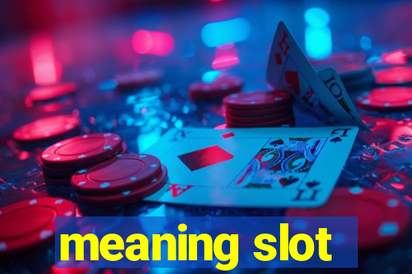 meaning slot